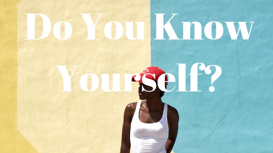 do you know yourself_