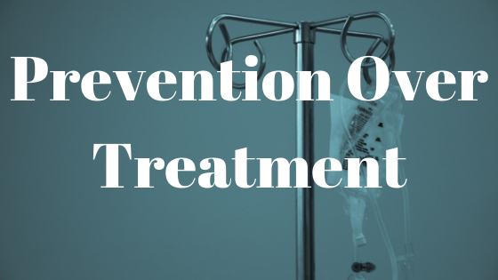prevention over treatment