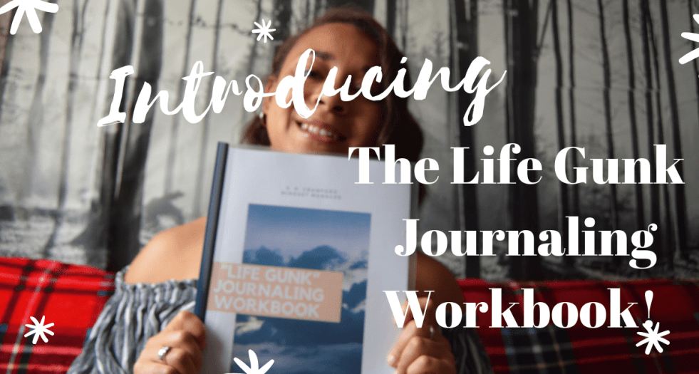 Introducing the life gunk journaling workbook