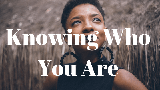 knowing who you are