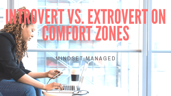 Introvert vs. extrovert on comfort zones