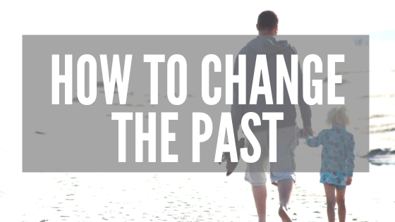 How to change the past