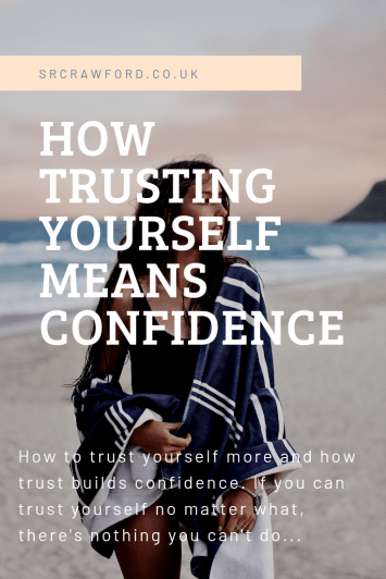 How TRUSTING YOURSELF Means Confidence