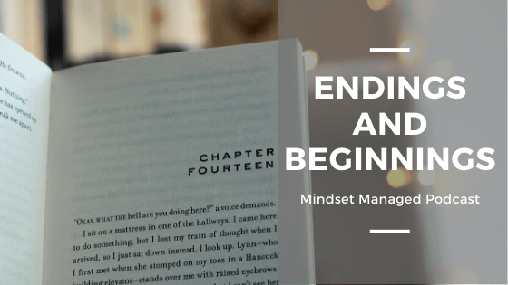 endings and beginnings