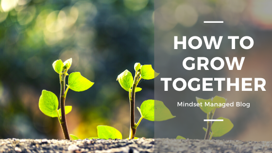 How to grow together