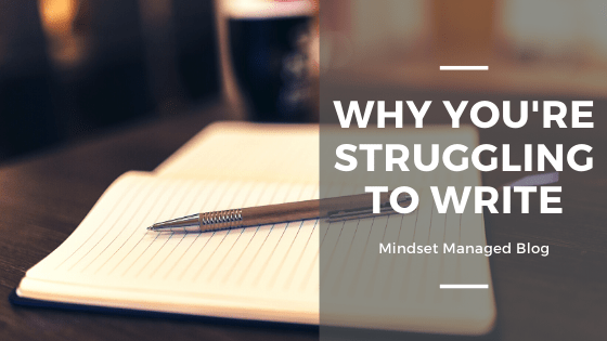 Why you're struggling to write