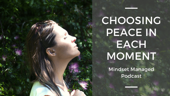 choosing peace in each moment