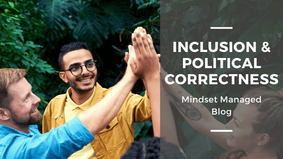 inclusion and political correctness