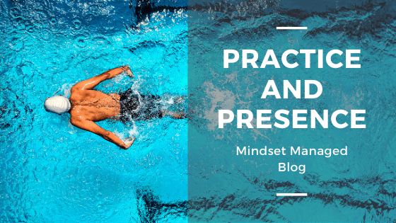 practice and presence